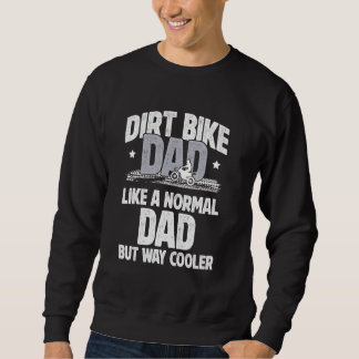 Sudadera Guay Dirt Bike Dad Of A Dirt Biker Dad