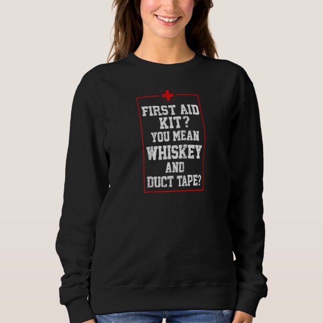 Sudadera Guay First Aid Kit Whiskey Duct Tape Funny Chiste  (Anverso)