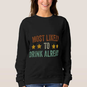 Sudadera Guay Funny Retro Vintage Más Probable De Beber Alr