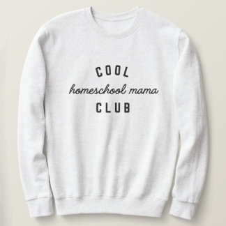 Sudadera Guay Homeschool Mama Club Sweatshirt