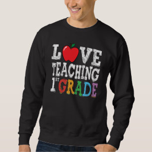 Sudadera Guay I Love Teaching First Grado equipo Be