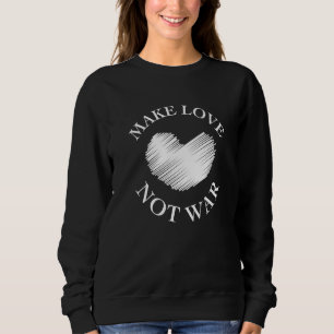 Sudadera Guay Make Love Not War Tee Para Hombres Mujeres 4