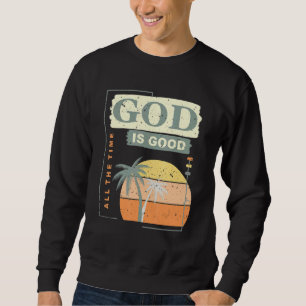 Sudadera Guay Retro Christian Diciendo Que Dios Es Bueno To