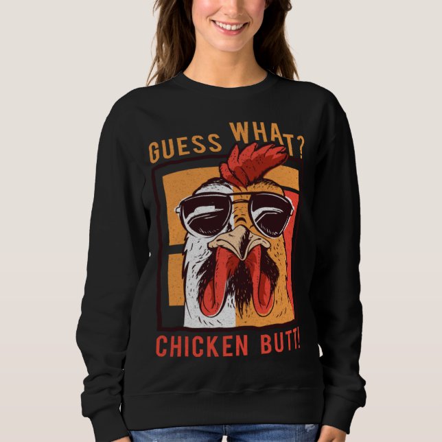 Sudadera Guess What Chicken Butt  DadSiblingsFriends Humor (Anverso)