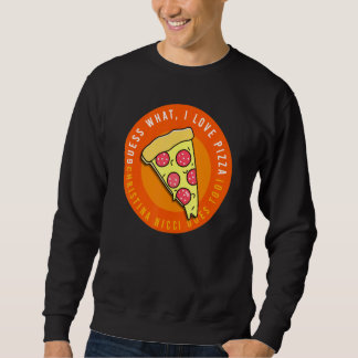 Sudadera Guess what I love pizza 888
