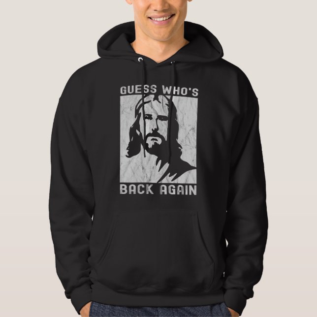 Sudadera Guess Who s Back Back Again Happy Easter Jesus Chr (Anverso)