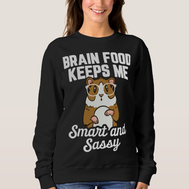 Sudadera Guinea Pig  Brain Food Keeps me Smart and Sassy (Anverso)