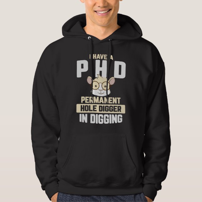Sudadera Guinea Pig  I have a PhD in Digging (Anverso)