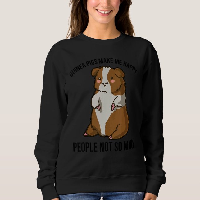 Sudadera Guinea Pig Makes Me Happy People Not So Much Anima (Anverso)