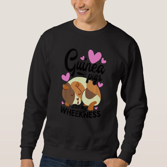 Sudadera Guinea Pigs Are My Weekness Guinea Pig Animals Pet (Anverso)