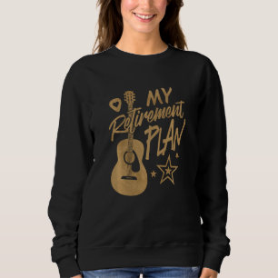 Sudadera Guitarra Es Mi Plan De Jubilación Músico De Guitar