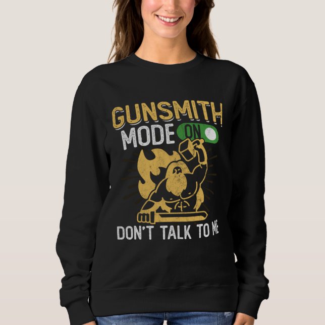 Sudadera Gunsmith Mode On  Firearms & Gun  Gunsmithing (Anverso)