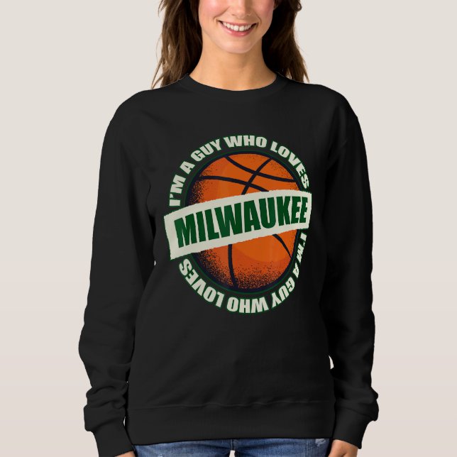 Sudadera Guy Who Love Milwaukee Basketball - B-Ball City W (Anverso)