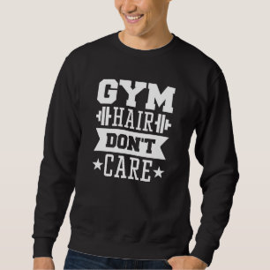 Sudadera Gym Hair no le importa