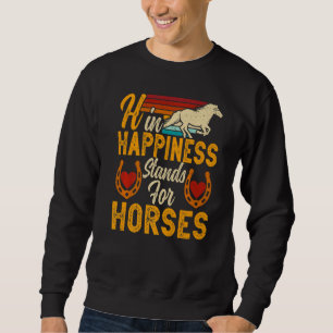 Sudadera H En La Felicidad Se Encuentra Para Los Caballos D