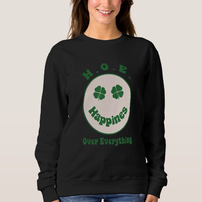 Sudadera H O E Happiness Over Everything Saint Patrick's Da (Anverso)