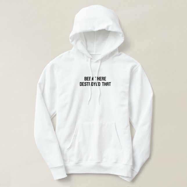Sudadera Ha Estado Allí Destruida Que (Diseño del anverso)