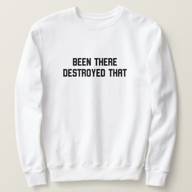 Sudadera Ha Estado Allí Destruida Que (Anverso del diseño)