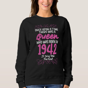 Sudadera Había Una Vez Reina Nacida En 1942 Era Yo