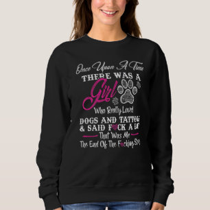 Sudadera Había Una Vez Un Chica Y Un Tatuaje De Perro