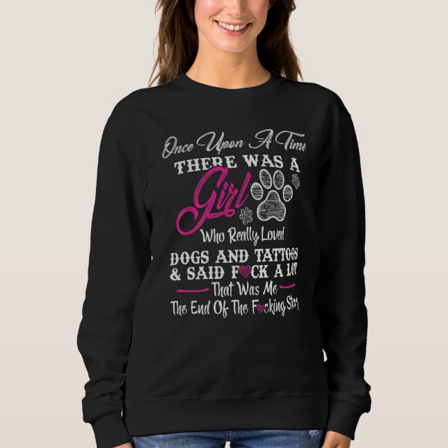 Sudadera Había Una Vez Un Chica Y Un Tatuaje De Perro (Anverso)
