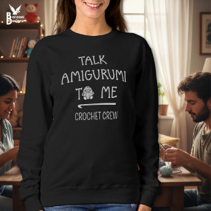 Sudadera HABLA AMIGURUMI CONMIGO Crew de Ganchillo Personal