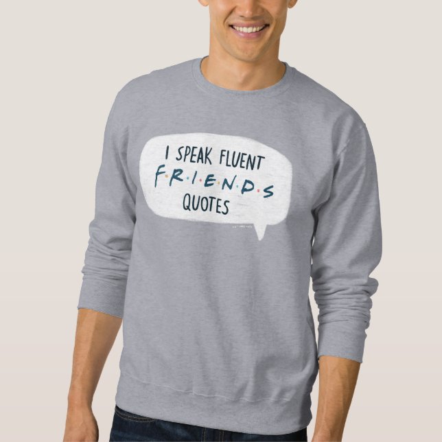 Sudadera Habla con fluidez citas de FRIENDS™ (Anverso)