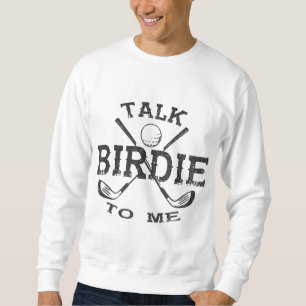 Sudadera Habla De Birdie Para Mí Funny Jugador De Golf Pun 
