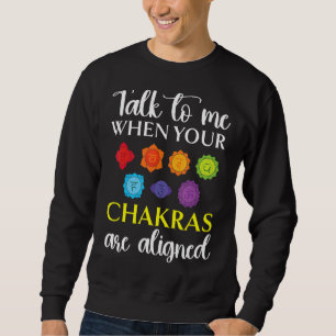 Sudadera Háblame Cuando Tus Chakras Están Alineados Con Yog