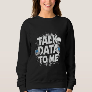 Sudadera Háblame de Datos Divertido Analista de Datos Cient