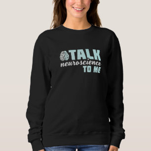 Sudadera Háblame de Neurociencia Neurólogo