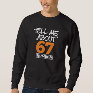 Sudadera Háblame Sobre el Número 67