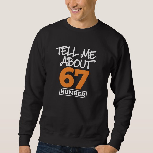 Sudadera Háblame Sobre el Número 67 (Anverso)