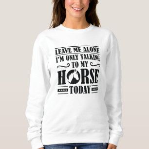 Sudadera Hablando con mi caballo