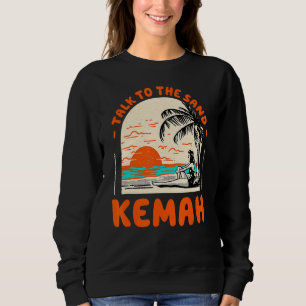 Sudadera Hablar Con La Arena Kemah Beach Texas Ocean Summer