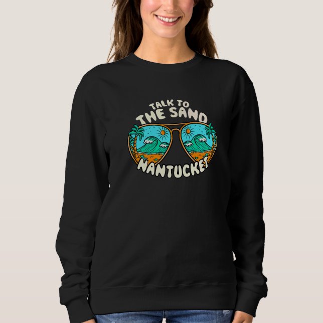 Sudadera Hablar Con La Arena Nantucket Summer Massachusetts (Anverso)