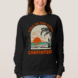 Sudadera Hable Con La Arena Carpinteria Beach California Oc