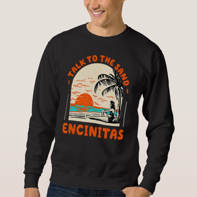 Sudadera Hable Con La Arena Encinitas Beach California Ocea (Anverso)