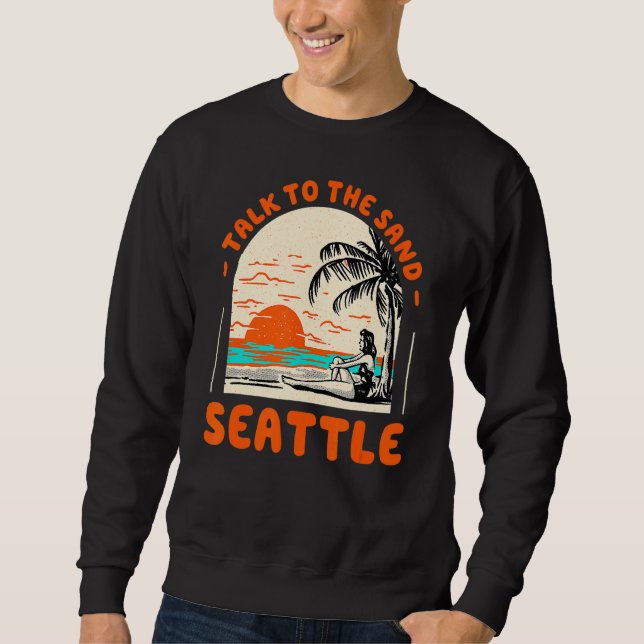 Sudadera Hable Con La Playa De Arena Seattle Washington Oce (Anverso)
