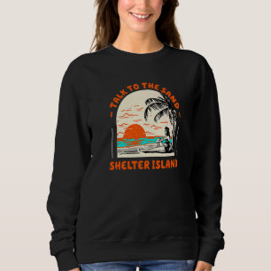 Sudadera Hable Con La Playa De Sand Shelter Island New York