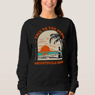 Sudadera Hable Con La Playa De Sand Wrightsville Ocean Nort