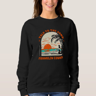 Sudadera Hable Con La Playa Del Condado De Sand Franklin Fl