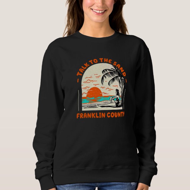 Sudadera Hable Con La Playa Del Condado De Sand Franklin Fl (Anverso)