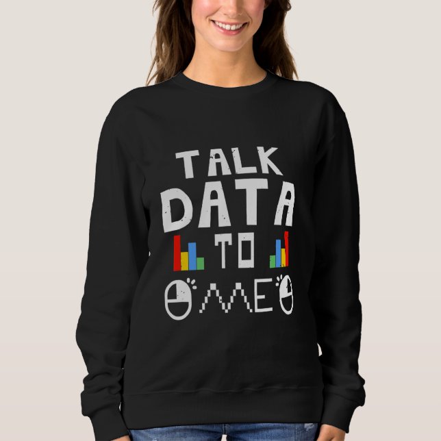 Sudadera Hable Datos Para Mí Estadísticas Nerd Tech 1 (Anverso)