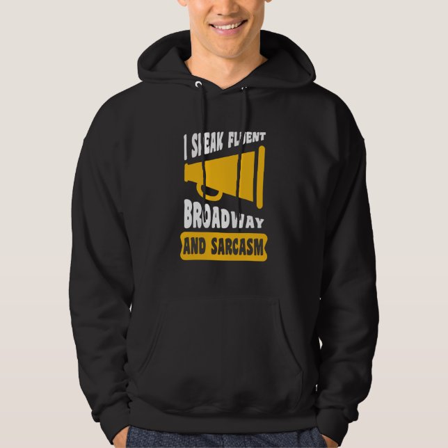 Sudadera Hablo con fluidez Broadway y sarcasmo   (Anverso)