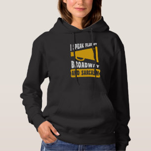 Sudadera Hablo con fluidez Broadway y sarcasmo