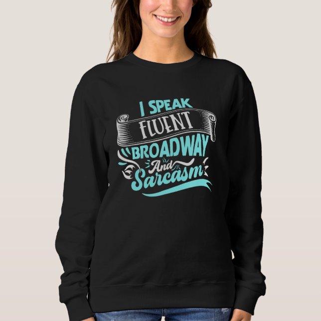 Sudadera Hablo con fluidez Broadway y sarcasmo (Anverso)