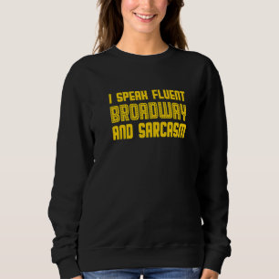 Sudadera Hablo con fluidez Broadway y sarcasmo Premium