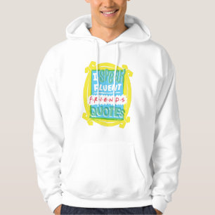 Sudadera Hablo con Fluidez Citas de FRIENDS™ - Peephole