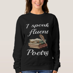 Sudadera Hablo con fluidez Poesía Lover Libros Feather Pen